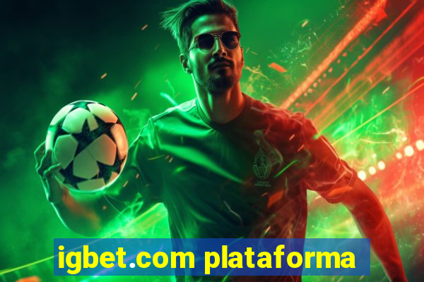 igbet.com plataforma